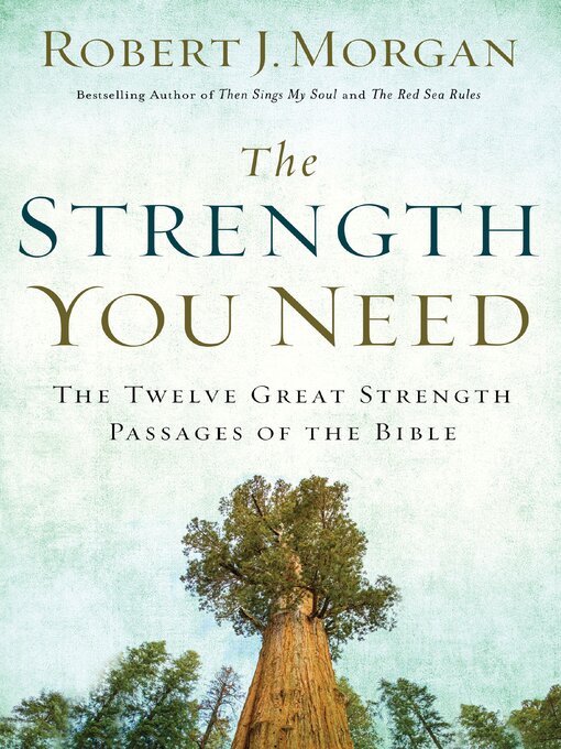 Title details for The Strength You Need by Robert J. Morgan - Wait list